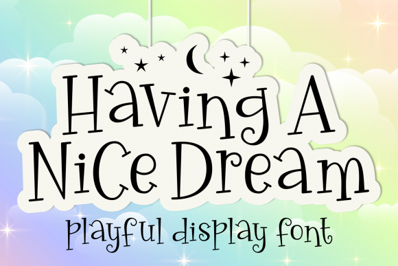 Bring Magic to Your Creations with Having a Nice Dream Font