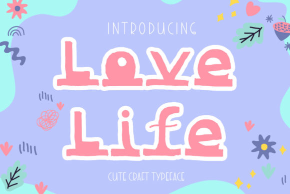 Love Life Font: A Playful Touch for Editorial Design