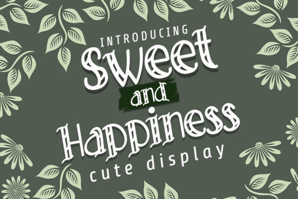 Sweet and Happiness Font for Stronger Campaigns